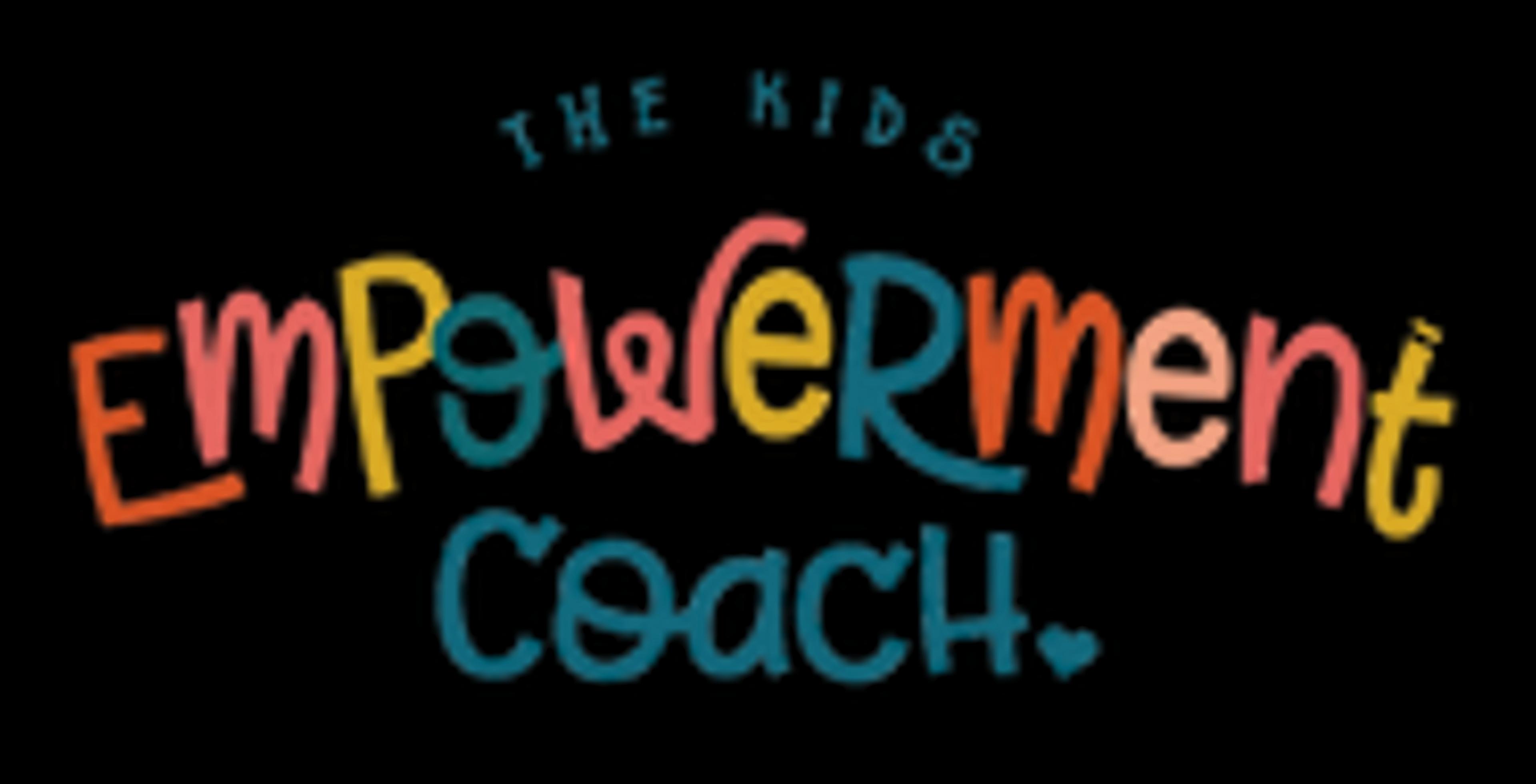 The Kids Empowerment Coach